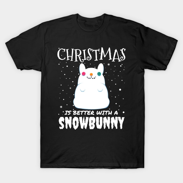 Christmas Is Better With A Snowbunny - christmas snow bunny rabbit T-Shirt by mrbitdot